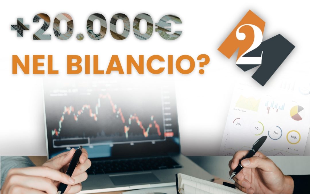 + 20.000 € Nel bilancio?