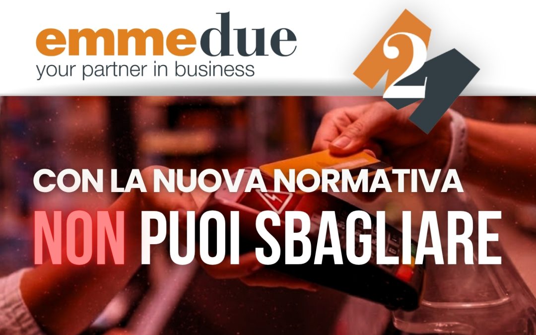 Con la nuova normativa NON puoi sbagliare!