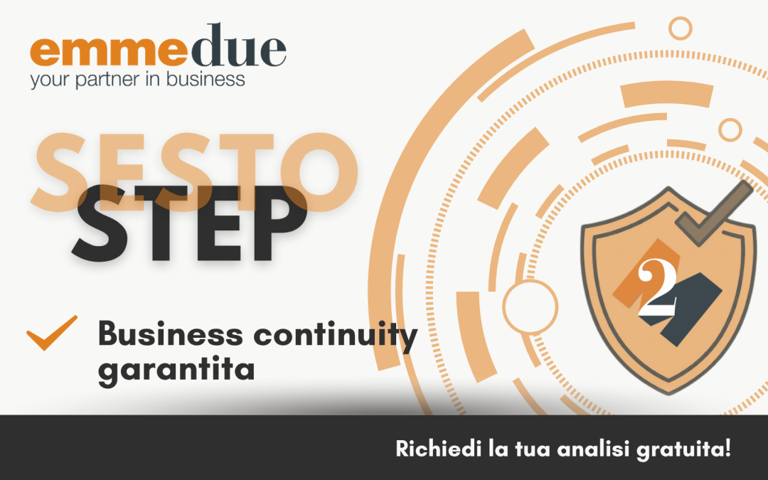 Sesto step: Business continuity garantita